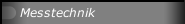 Messtechnik